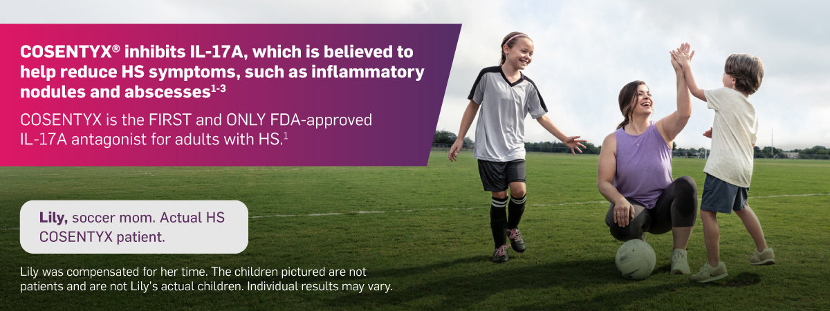 COSENTYX® inhibits IL-17A, which is believed to help reduce HS symptoms, such as inflammatory nodules and abscesses